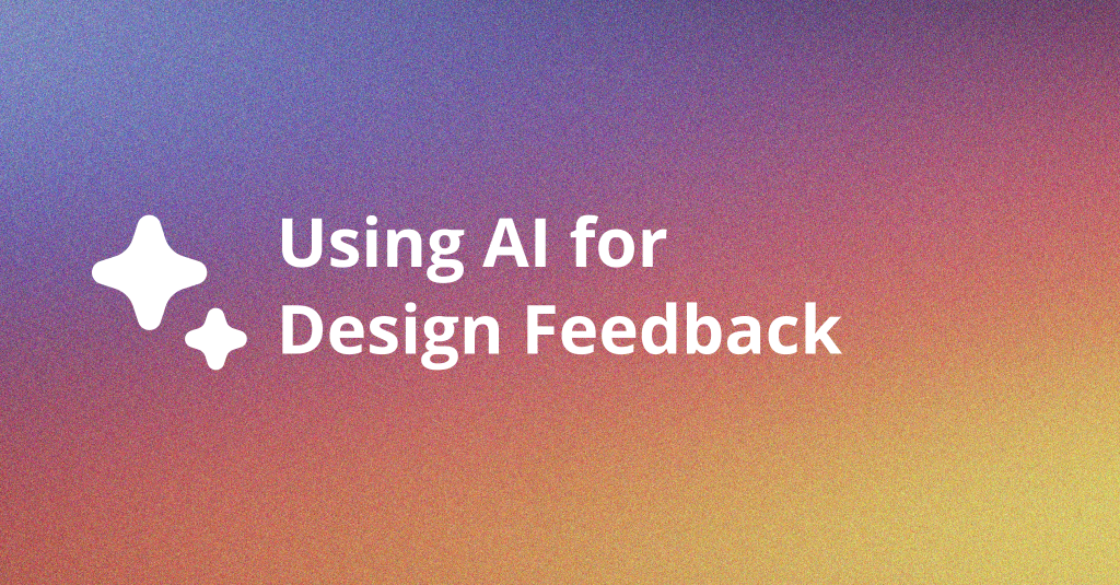 Using AI for Design&nbsp;Feedback